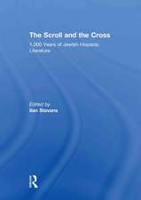 The Scroll and the Cross: 1,000 Years of Jewish-Hispanic Literature