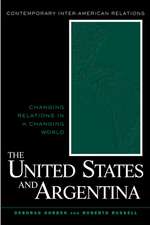 The United States and Argentina: Changing Relations in a Changing World