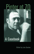 Pinter at 70: A Casebook