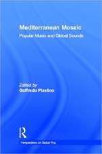 Mediterranean Mosaic: Popular Music and Global Sounds