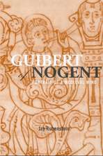 Guibert of Nogent: Portrait of a Medieval Mind