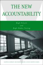 The New Accountability: High Schools and High-Stakes Testing