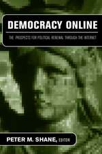 Democracy Online: The Prospects for Political Renewal Through the Internet