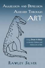 Aggression and Depression Assessed Through Art: Using Draw-A-Story to Identify Children and Adolescents at Risk