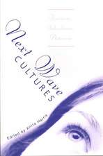 Next Wave Cultures: Feminism, Subcultures, Activism