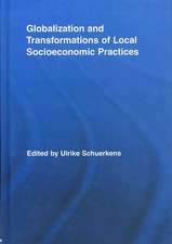 Globalization and Transformations of Local Socioeconomic Practices