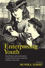 Enterprising Youth: Social Values and Acculturation in Nineteenth-Century American Children’s Literature