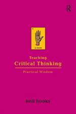 Teaching Critical Thinking: Practical Wisdom