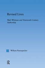 Revised Lives: Whitman, Religion, and Constructions of Identity in Nineteenth-Century Anglo-American Culture