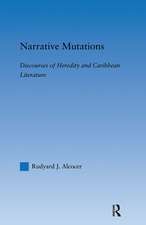 Narrative Mutations: Discourses of Heredity and Caribbean Literature