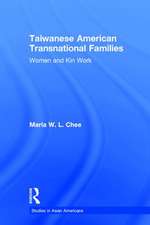 Taiwanese American Transnational Families: Women and Kin Work