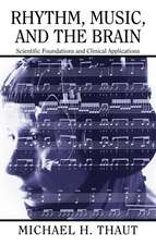 Rhythm, Music, and the Brain: Scientific Foundations and Clinical Applications