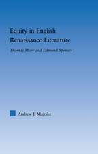 Equity in English Renaissance Literature: Thomas More and Edmund Spenser