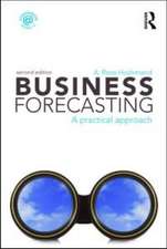 Business Forecasting: A Practical Approach