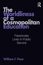 The Worldliness of a Cosmopolitan Education: Passionate Lives in Public Service