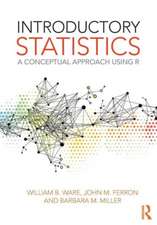 Introductory Statistics: A Conceptual Approach Using R