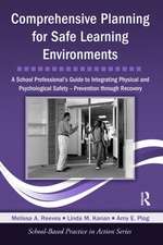 Comprehensive Planning for Safe Learning Environments: A School Professional's Guide to Integrating Physical and Psychological Safety – Prevention through Recovery