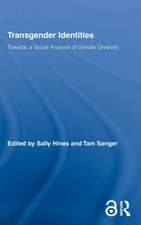 Transgender Identities: Towards a Social Analysis of Gender Diversity