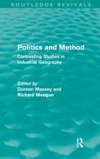 Politics and Method: Contrasting Studies in Industrial Geography