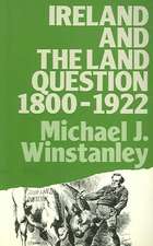 Ireland and the Land Question 1800-1922