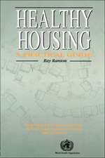 Healthy Housing: A practical guide