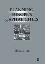 Planning Europe's Capital Cities: Aspects of Nineteenth-Century Urban Development