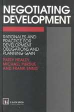 Negotiating Development: Rationales and practice for development obligationsand planning gain