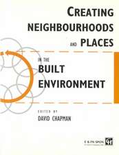 Creating Neighbourhoods and Places in the Built Environment