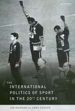 The International Politics of Sport in the Twentieth Century