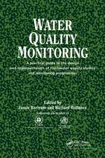 Water Quality Monitoring: A practical guide to the design and implementation of freshwater quality studies and monitoring programmes