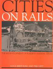 Cities on Rails: The Redevelopment of Railway Stations and their Surroundings