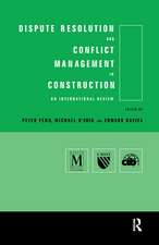 Dispute Resolution and Conflict Management in Construction: An International Perspective