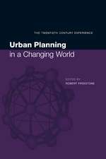 Urban Planning in a Changing World: The Twentieth Century Experience