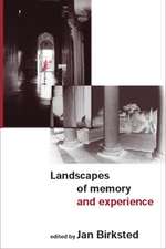 Landscapes of Memory and Experience