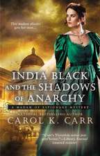 India Black And The Shadows Of Anarchy: A Madam of Espionage Mystery