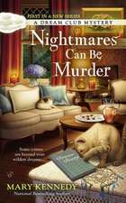 Nightmares Can Be Murder: A Dream Club Mystery