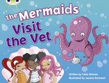 Warren, C: Bug Club Blue (KS1) B/1B The Mermaids Visit the V