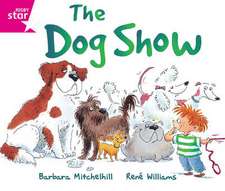 Rigby Star Guided Reading Pink Level: The Dog Show