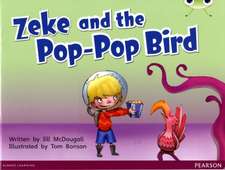 McDougall, J: Bug Club Blue C (KS1) Zeke and the Pop-Pop Bir