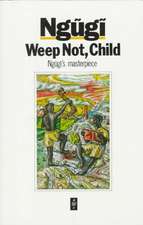 Weep Not Child