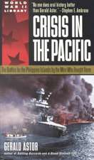 Crisis in the Pacific: The Battles for the Philippine Islands by the Men Who Fought Them