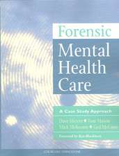 Forsensic Mental Health Care: A Case Study Approach