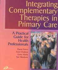 Integrating Complementary Therapies in Primary Care: A Practical Guide for Health Professionals