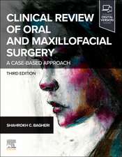 Clinical Review of Oral and Maxillofacial Surgery: A Case-based Approach