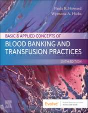 Basic & Applied Concepts of Blood Banking and Transfusion Practices