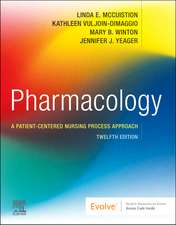 Pharmacology: A Patient-Centered Nursing Process Approach