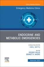 Endocrine and Metabolic Emergencies , An Issue of Emergency Medicine Clinics of North America