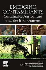 Emerging Contaminants: Sustainable Agriculture and the Environment