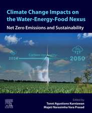 Climate Change Impacts on the Water-Energy-Food Nexus: Net Zero Emissions and Sustainability