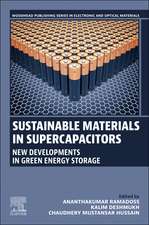 Sustainable Materials in Supercapacitors: New Developments in Green Energy Storage